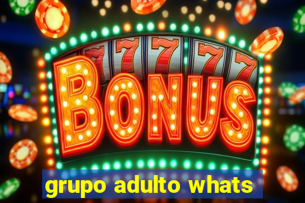 grupo adulto whats